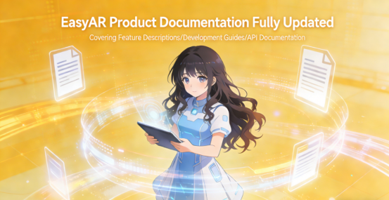 The All-New EasyAR Documentation Center is Live! The All-New EasyAR Documentation Center is Live!
